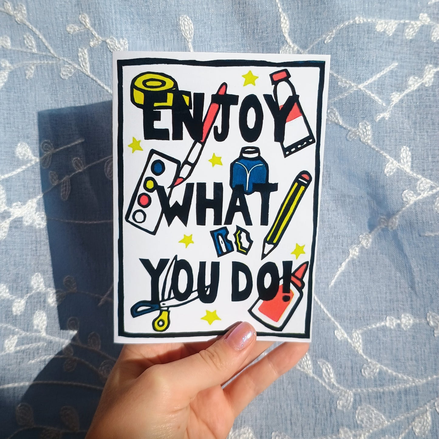 Enjoy What You Do A6 Card